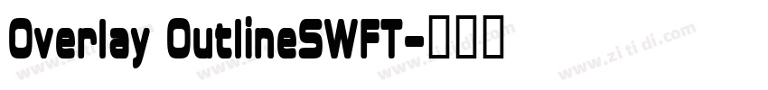 Overlay OutlineSWFT字体转换